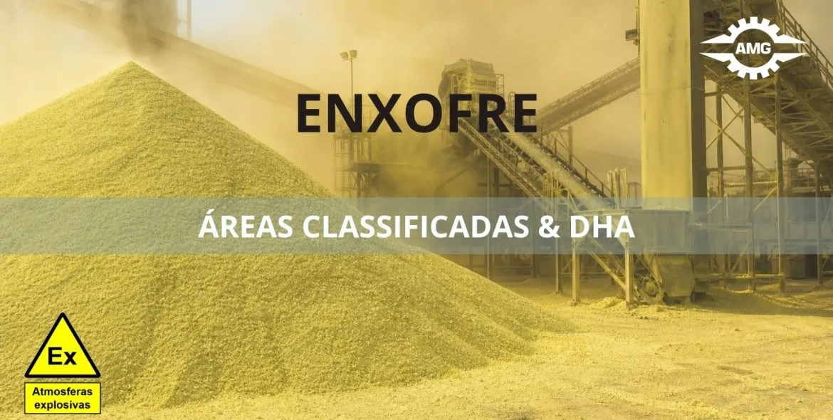 ÁREAS CLASSIFICADAS E DHA – ENXOFRE